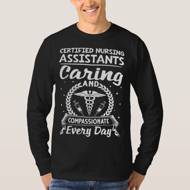 Certified Nursing Assistants Caring And Compassion T-Shirt (Front)