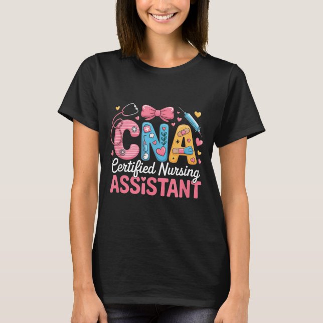 Certified Nursing Istant Nurse Aide Nurse Istant C T-Shirt (Front)