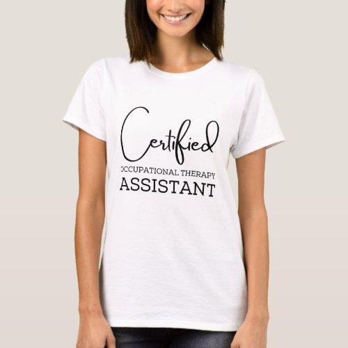 Certified occupational therapy assistant T_Shirt