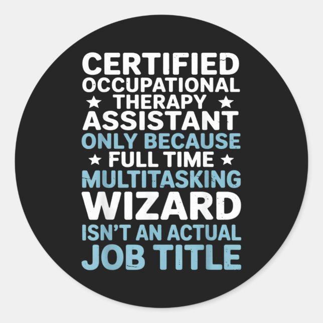Certified Occupational Therapy Istant Cota Therast Classic Round Sticker (Front)