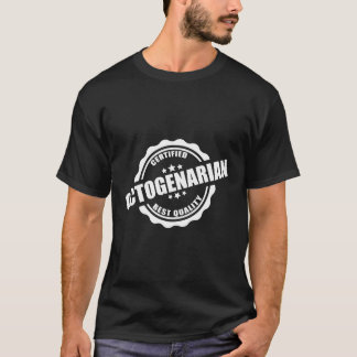 Certified Octogenarian Funny Gift For Elderlies T-Shirt