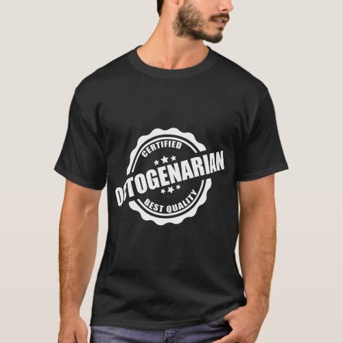 Certified Octogenarian Funny Gift for Elderlies T_ T_Shirt