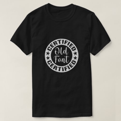 Certified Old Fart Funny Retirement Gift Birthday T_Shirt