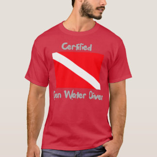 Certified Open Water Diver For Scuba Diving Lovers T-Shirt