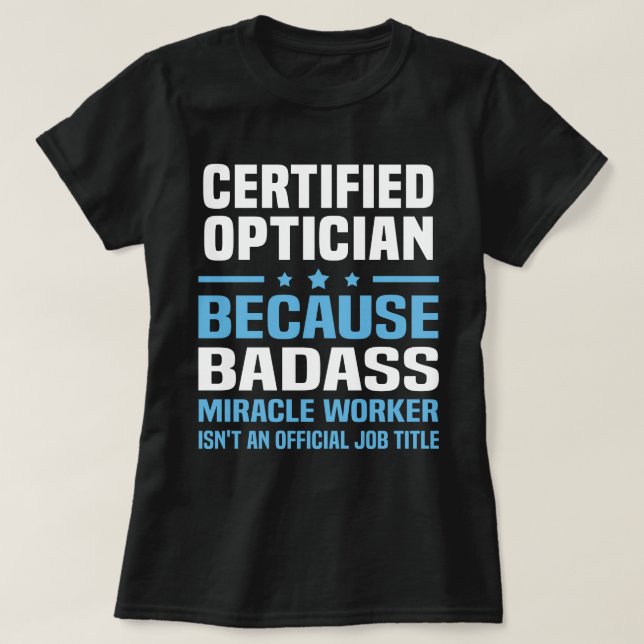 Certified Optician T-Shirt (Design Front)