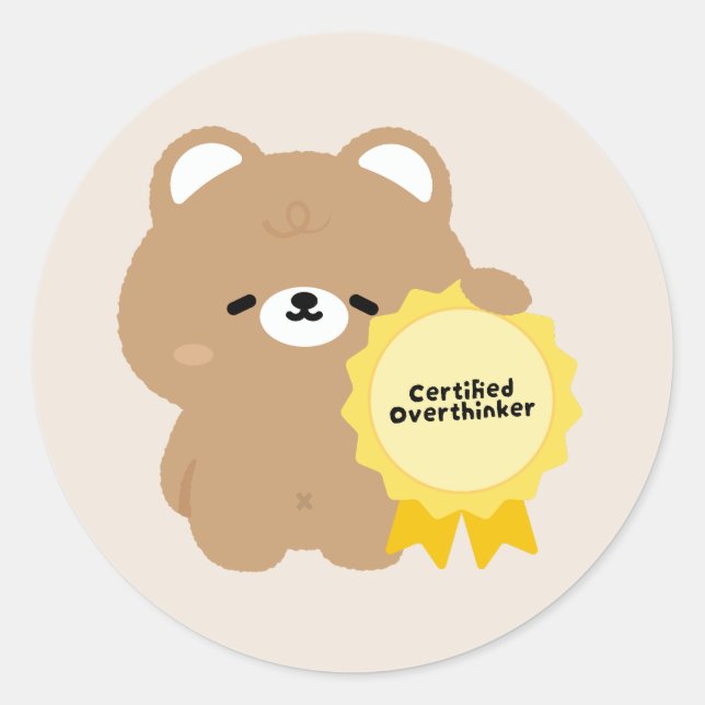 Certified Overthinker Brown Bear  Classic Round Sticker (Front)
