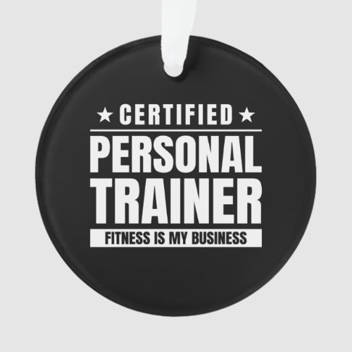 Certified Personal Trainer Gym Quote Fitness Coach Ornament