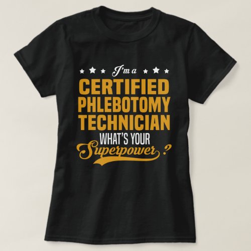 Certified Phlebotomy Technician T_Shirt