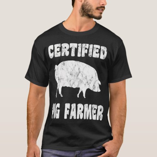 Certified Pig Farmer Funny Pig Farming T_Shirt