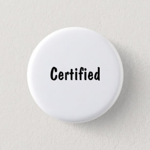 Certified Pinback Button