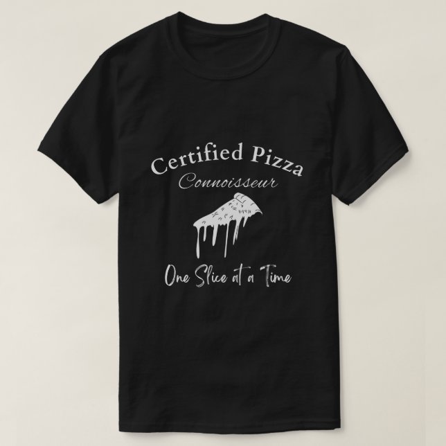 Certified Pizza Connoisseur T-Shirt (Design Front)