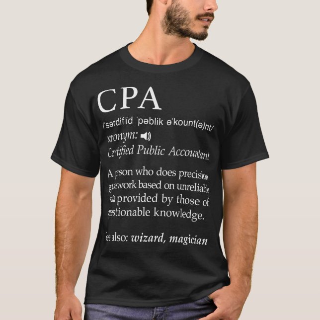 Certified Public Accountant CPA Definition Funny A T-Shirt (Front)