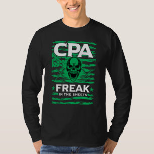 Certified Public Accountant Freak in the Sheets T-Shirt