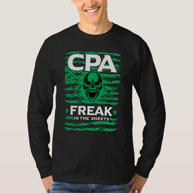 Certified Public Accountant Freak in the Sheets T-Shirt (Front)