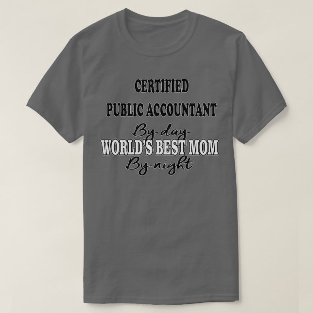 Certified Public Accountant Gift Present For Men W T-Shirt (Design Front)