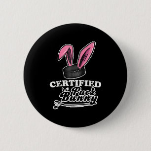 Certified Puck Bunny Funny Ice Hockey Slang Quote Button