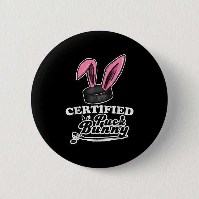 Certified Puck Bunny Funny Ice Hockey Slang Quote  Button (Front)