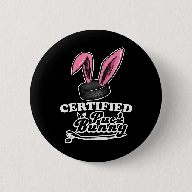 Certified Puck Bunny Funny Ice Hockey Slang Quote  Button (Front)