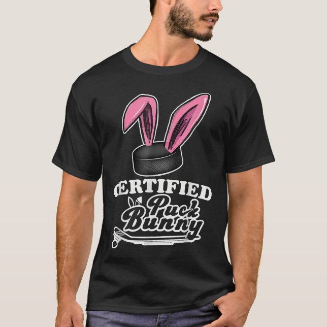 Certified Puck Bunny Funny Ice Hockey Slang Quote  T-Shirt (Front)