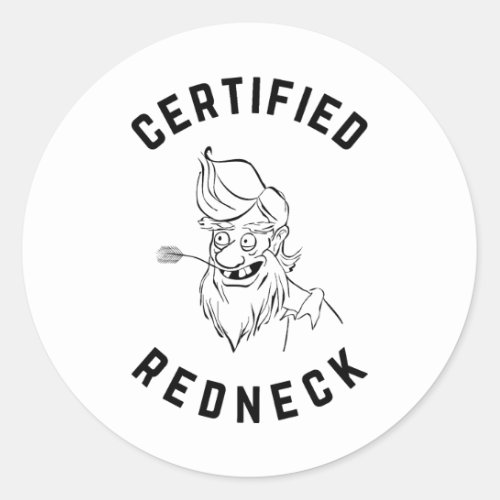 Certified Redneck _ Happy Hillbilly Classic Round Sticker