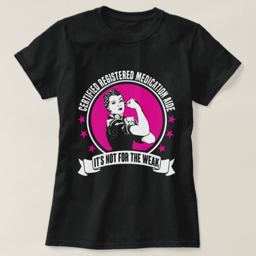 Certified Registered Medication Aide T_Shirt