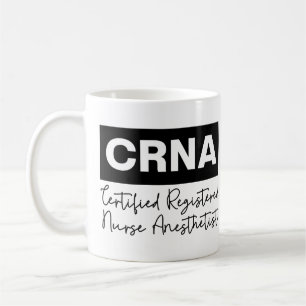 Certified Registered Nurse Anesthetist CRNA Coffee Mug