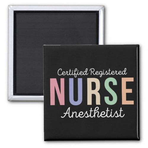 Certified Registered Nurse Anesthetist CRNA Magnet