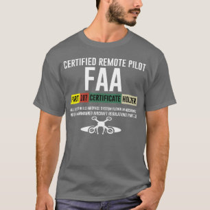 Certified Remote Pilot Faa Part 107 Certificate fr T-Shirt