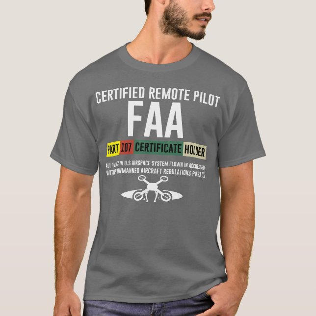 Certified Remote Pilot Faa Part 107 Certificate fr T-Shirt (Front)
