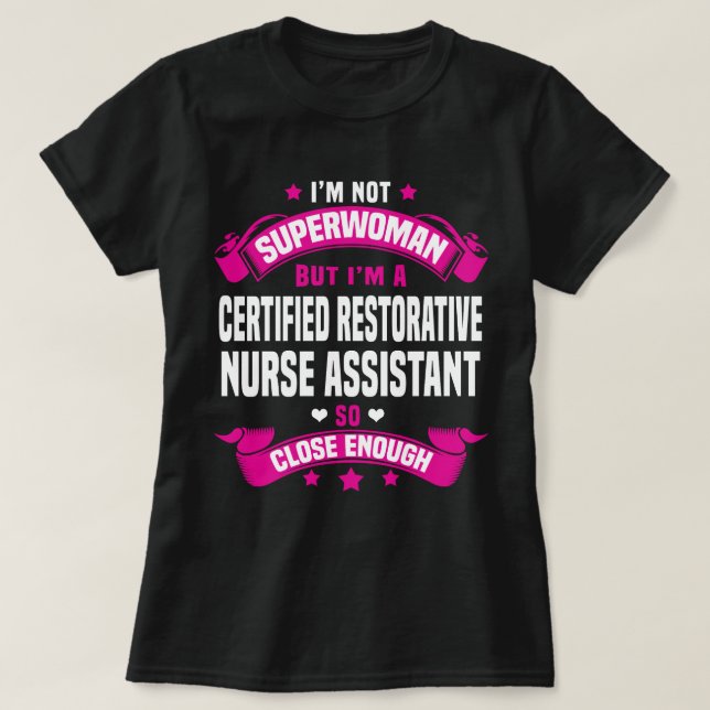 Certified Restorative Nurse Assistant T-Shirt (Design Front)