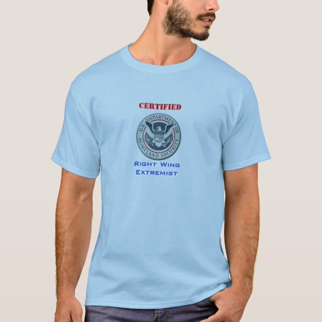 Certified Right Wing Extremist T-Shirt (Front)