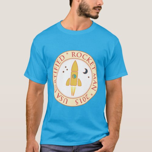 Certified rocket man T_Shirt