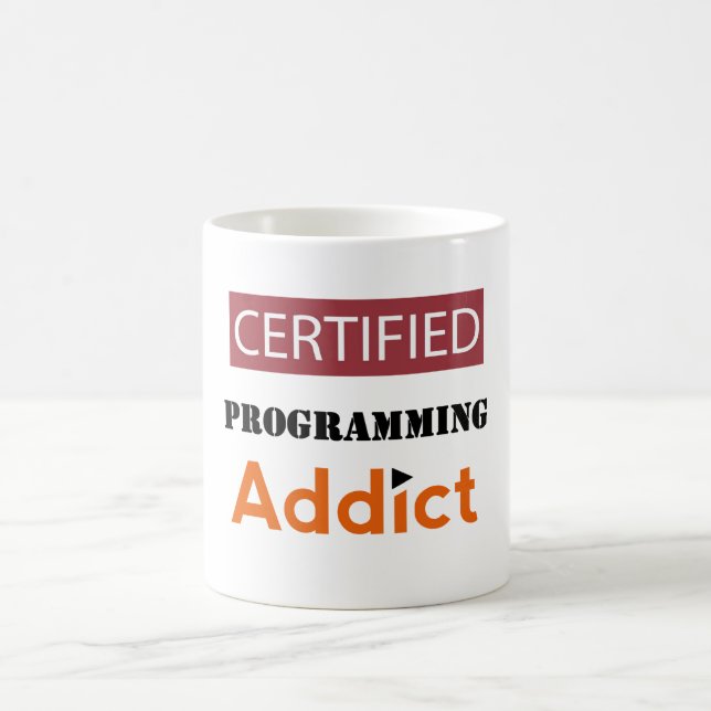 CERTIFIED ROGRAMMING ADDICT COFFEE MUG (Center)