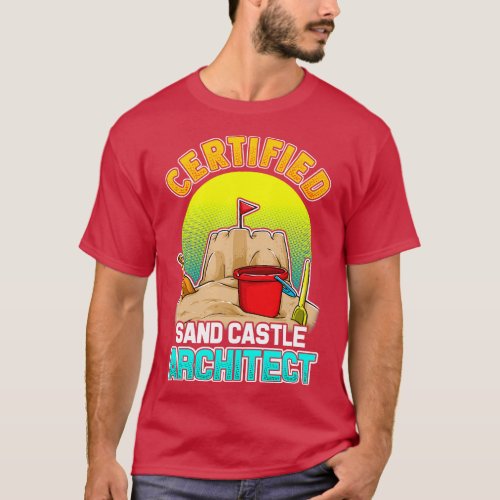 Certified Sand Castle Architect Summer Beach T_Shirt