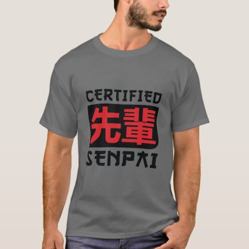 Certified Senpai Shirt Funny Anime Merch For Teen T_Shirt