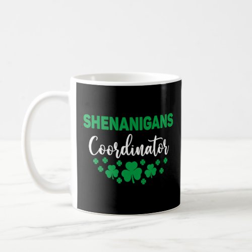 Certified Shenanigans Coordinator St Patricks 6  Coffee Mug