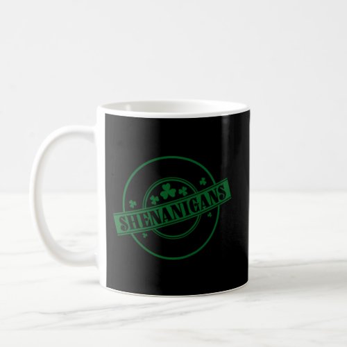 Certified Shenanigans Coordinator St Patricks Day Coffee Mug