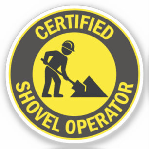 Certified Shovel Operator Sticker