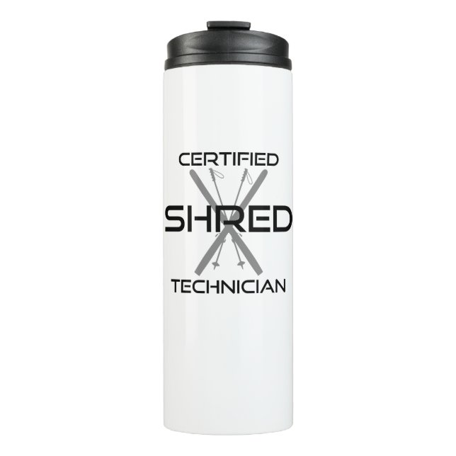 Certified Shred Technician Skiing Thermal Tumbler (Front)