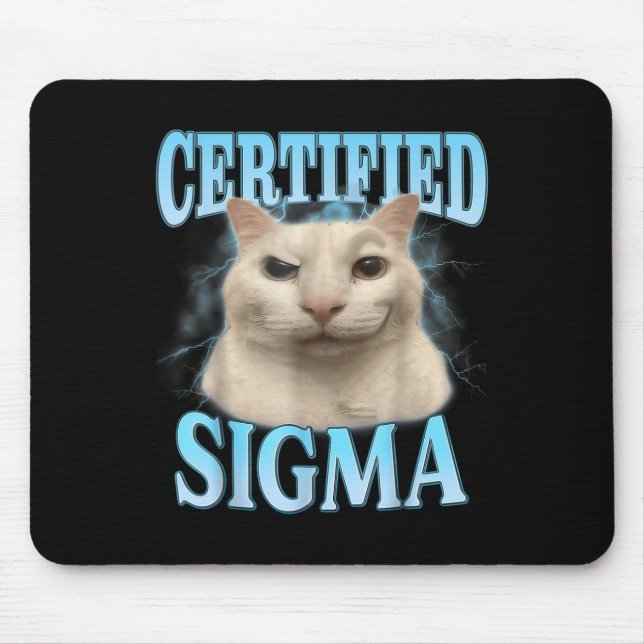 Certified Sigma Funny Cat Meme Humorous Joke Sarca Mouse Pad (Front)