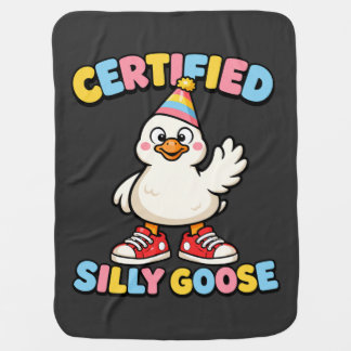 Certified Silly Goose Cute Cartoon Goose Funny Baby Blanket