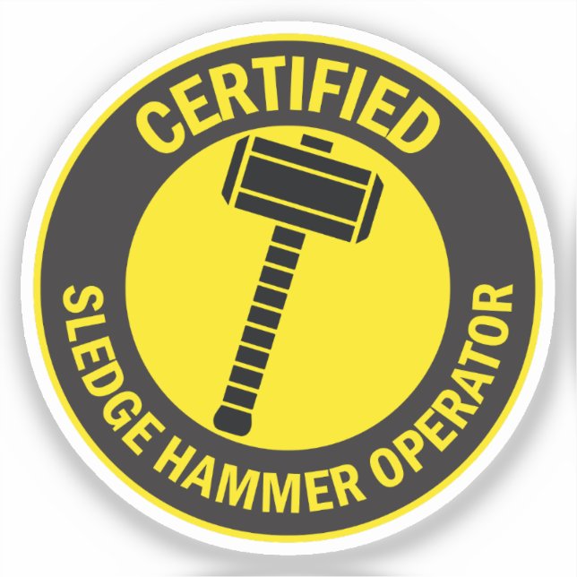 Certified Sledge Hammer Operator Sticker (Front)