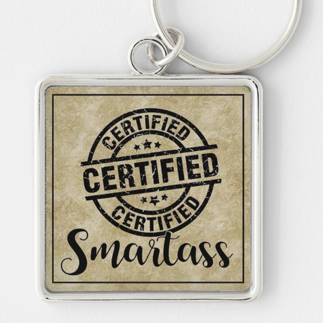 Certified Smartass Keychain (Front)