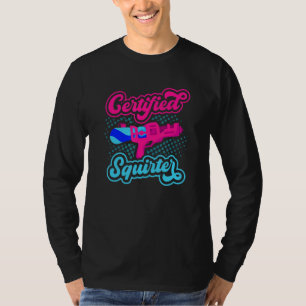Certified Squirter Water Gun Squirt Gun Water Pist T-Shirt
