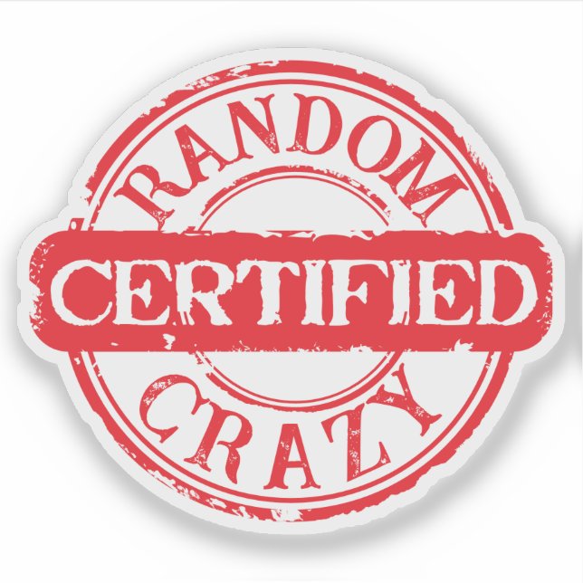 Certified stamp random crazy custom text sticker (Front)