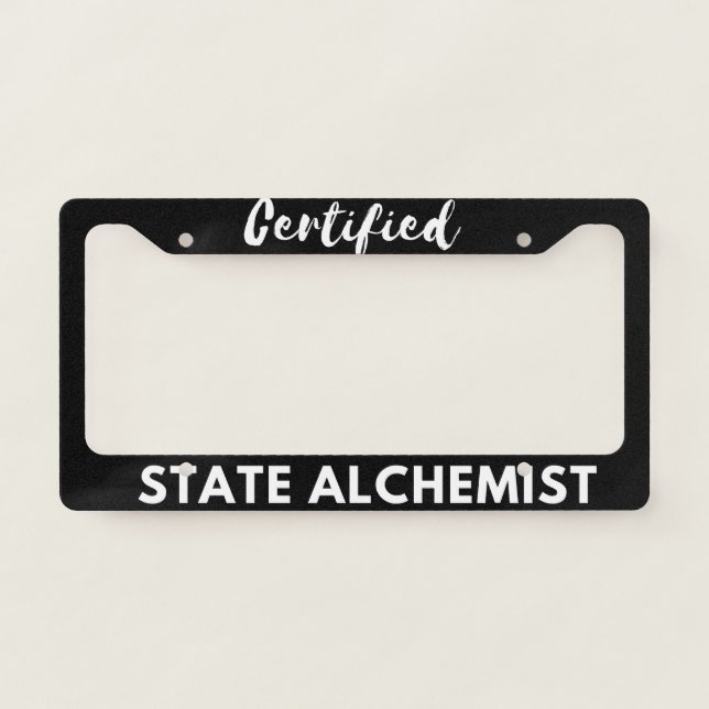 Certified State Alchemist Funny Humor License Plate Frame (Front)