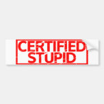 Certified Stupid Stamp Bumper Sticker