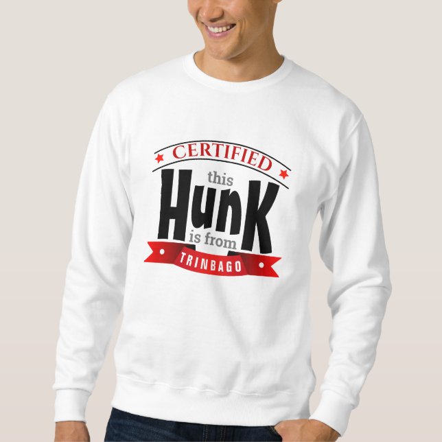 CERTIFIED THIS HUNK Funny Mens Sweatshirt (Front)