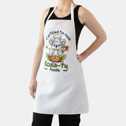 Certified to cook koalaty food apron