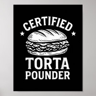 Certified Torta Pounder Funny Torta Meme Sandwich Poster